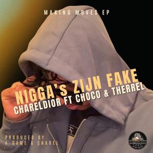 Nigga's Zijn Fake (feat. Choco & Therrel) (Explicit)