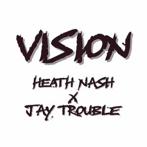 Vision (feat. Jay trouble) (Explicit)