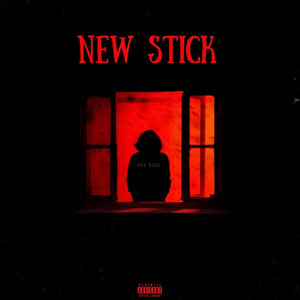 New Stick (Explicit)