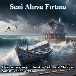 Seni Alırsa Fırtına (Canlı Konser Kaydı) (feat. Cihan Okan)