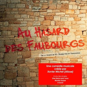 Au hasard des faubourgs (Par la troupe de NM-Production et Musicaléman)