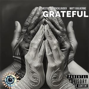 Grateful (feat. MyPackLouder & Matt Guilherme) (Explicit)