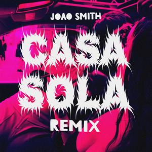 Casa Sola Remix