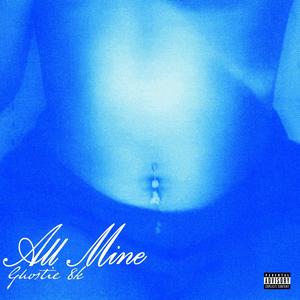 All Mine (Explicit)