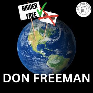 NIGGER FREE (Explicit)