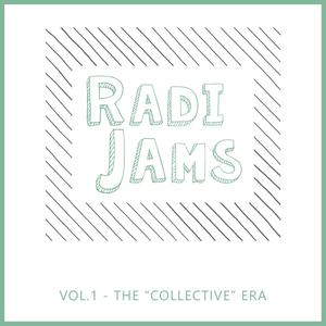 RadiJams Vol. 1 | The "Collective" Era