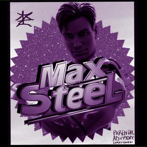 MAX STEEL (OneShot) (Explicit)