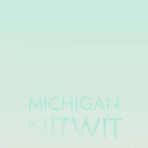 Michigan Nitwit