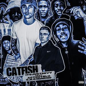 Catfish (feat. ActOutBlu & S.N.O Huncho) [Explicit]