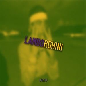 Lamborghini (Explicit)