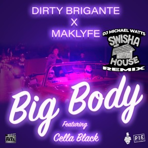 Big Body [feat. Cella Black] (Swishahouse Remix|Explicit)