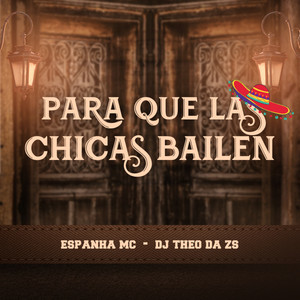 PARA QUE LAS CHICAS BAILEN (Explicit)