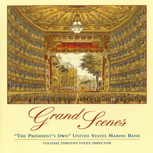 President's Own United States Marine Band: Grand Scenes