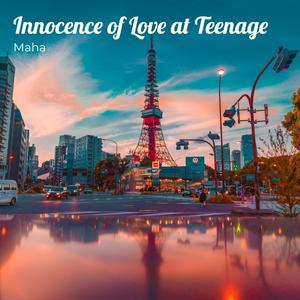 Innocence of Love at Teenage