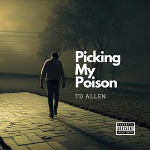 Picking My Poison (Explicit)