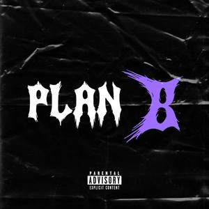 PLAN B (feat. Lonzo) [Explicit]