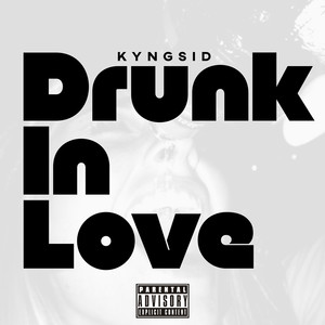 Drunk in Love (Explicit)