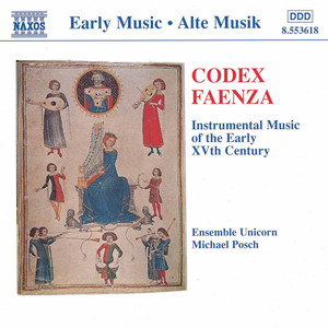 Ensemble Unicorn - Codex Faenza: Elas mon cuer - Elas mon cuer