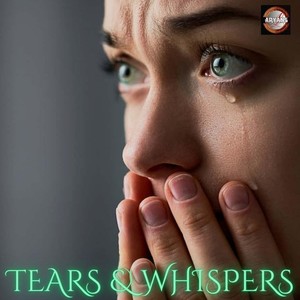 Tears & Whispers