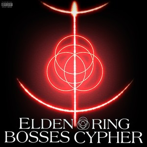 Elden Ring Boss Cypher (feat. Ninethie, Politicess, Camogod, Nenorama, Kadesh Flow, RAPKNIGHT, Galickz, Isthatfr0st, Shwabadi & True Evil Villain) (Explicit)