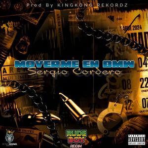 Moverme En BMW (feat. Sergio Cordero) (Explicit)