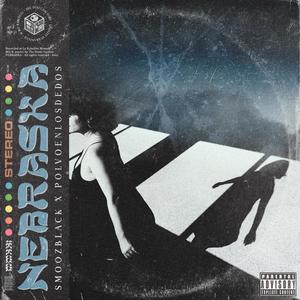 Nebraska(feat. Polvoenlosdedos) (Explicit)