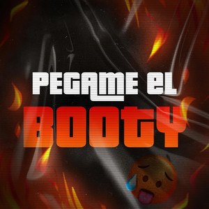 Pegame El Booty (Explicit)