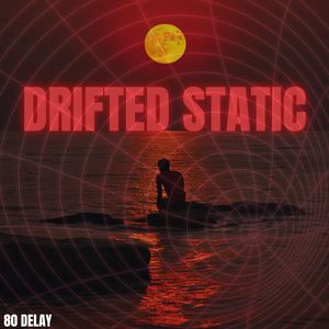 Drifted Static (Red Tide Dreams)