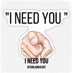 I Need You