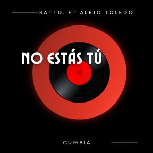 No estás tú (feat. Alejo Toledo)