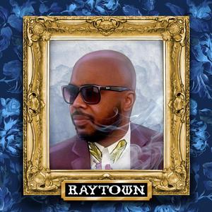 RAYTOWN (Explicit)