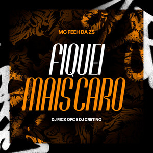 Fiquei Mais Caro (Explicit)