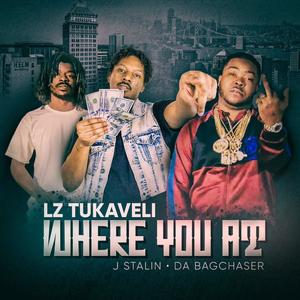 Where U At(feat. J Stalin & Da Bagchaser) (Explicit)