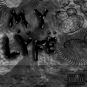 My Life (Explicit)