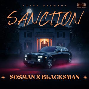 Sanction (feat. Sosman & Blacksman) (Explicit)