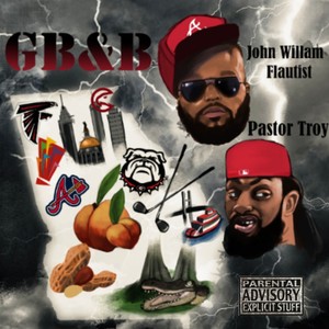 GB&B(feat. Pastor Troy) (Radio Edit)