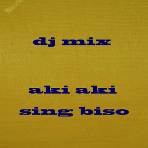 Aki Aki Sing Biso