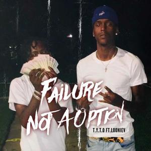 Failure Not A Option(feat. LoonieV)