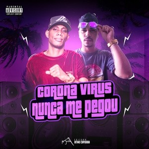 Corona virus nunca me pegou (Explicit)