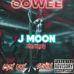 OOWEE (feat. LAZY BOY & Seviin) [Explicit]