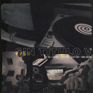 Sin Título 5 (feat. 3l Ral, Ayo-ko, Jhoes Rbn, Geko Rbn & Swag Andino) [Explicit]