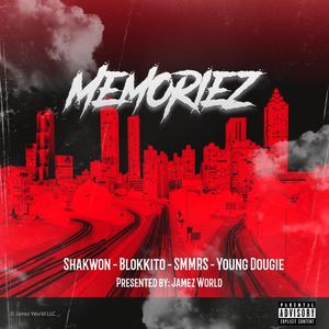 Memoriez (feat. Shakwon, Smmrs, Blokkito & Young Dougie) (Explicit)
