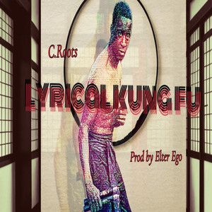 Lyrical Kung Fu (Explicit)