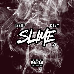 SLIME V1 (feat. Cjeazy) [Explicit]