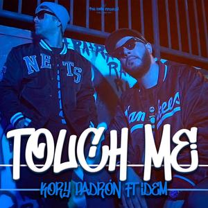 Touch me (feat. IDEM)