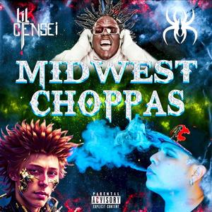 Midwest Choppas (feat. Krizz Kaliko & Jrod The Problem) [Explicit]