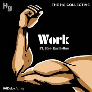 Work (feat. Rob: Earth-One)