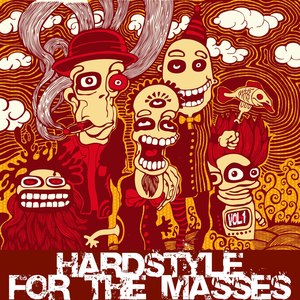 Hardstyle for the Masses, Vol. 1