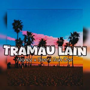 Tramau Lain