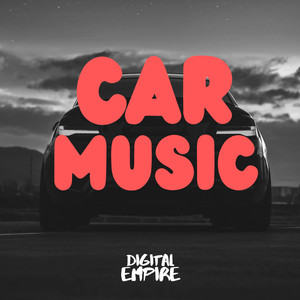 CAR MUSIC (Explicit)